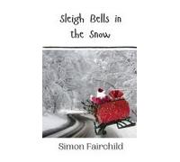 Sleigh Bells In The Snow
