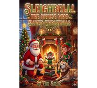 SleighBell!: The Mouse Who Saved Christmas