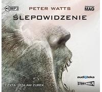 Ślepowidzenie - Peter Watts (livre audio en polonais)