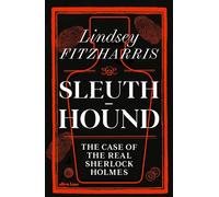 Sleuth-Hound The Case of the Real Sherlock Holmes - Lindsey Fitzharris - Penguin - ebook (ePub) - Livre