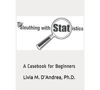Sleuthing With Statistics: A Casebook For Beginners