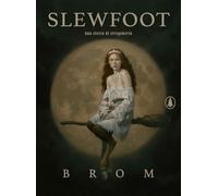 Slewfoot. Una storia di stregoneria. Ediz. illustrata