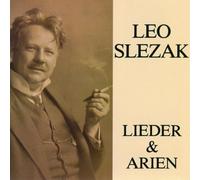 Slezak, Leo - Lieder & Arias