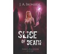 Slice Of Death: (Harker & Blackthorn - Book One)