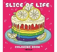Slice of Life: Coloring Book