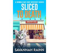 Sliced To Death: A Bumble Bay Cozy Mystery Series