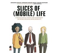 Slices of (mobile), A sociological study and manifesto on work-related high mobility - Leveugle - Loco - cartonné - Bande dessinée