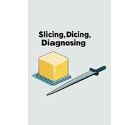 Slicing, Dicing, Diagnosing - Funny Lab Notebook for Pathologists & Medical Students: Dot Grid Journal for Pathology, Histology or Laboratory Staff - Ideal for Notes, Case Logs, or Study