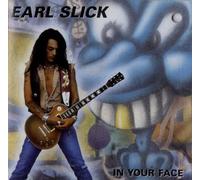 Slick, Earl - in Your Face