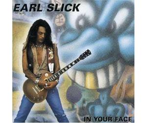 Slick, Earl - in Your Face