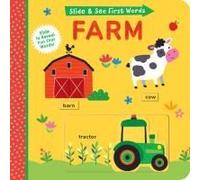 Slide And See First Words: Farm