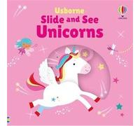 Slide and See Unicorns - Fiona Watt - Usborne Publishing Ltd - Livre en Anglais - Board book Fiona WattFiona Watt (Auteur)