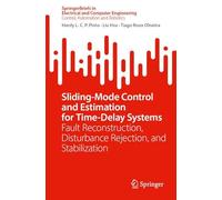 Sliding-Mode Control and Estimation for Time-Delay Systems: Fault Reconstruction, Disturbance Rejection, and Stabilization