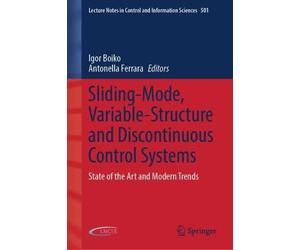Sliding-Mode, Variable-Structure and Discontinuous Control Systems: State of the Art and Modern Trends