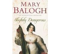Slightly Dangerous Balogh, Mary (Auteur)