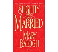 Slightly Married by Mary Balogh(2003-04-01)