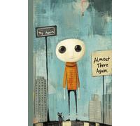 Slightly Quirky, Mostly Genius, Almost There Again, Try Again: A Hardback Journal for Anything By Agnes