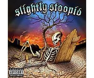 Slightly Stoopid - Closer to the Sun [+2 Bonus]