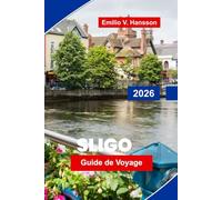 SLIGO Guide de voyage 2026: Explorez les paysages côtiers, l'histoire littéraire, la cuisine locale, les aventures en plein air et des conseils pratiques pour votre voyage en Irlande