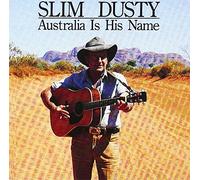Slim Dusty - Australia is His Name [Import]