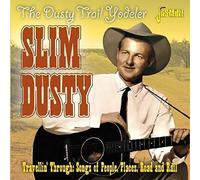 Slim Dusty - Dusty Trail Yodeler: Travellin' Through - Songs Of People, Places,R