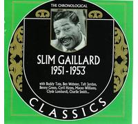Slim Gaillard - Chronologique Slim Gaillard 1951-1953