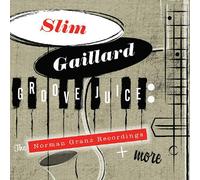 SLIM GAILLARD - GROOVE JUICE: THE NORMAN GRANZ RECORDINGS+MORE 2 CD NEUF