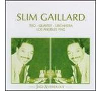 Slim Gaillard: Trio, Quartet, Orchestra; Los Angeles 1945