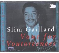 Slim Gaillard - Vout for Voutoreenees [Import]