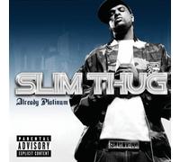 Slim Thug - Already Platinum [Import]