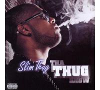 Slim Thug - Tha Thug Show [Import]