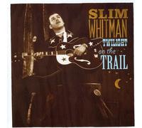 Slim Whitman - Twilight on The Trail