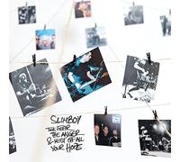 Slimboy - Fear The Anger and Most of All Your Hope [Import]