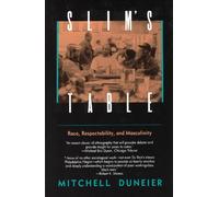 Slim's Table: Race, Respectability, and Masculinity