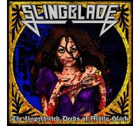 Slingblade - The Unpredicted Deeds Of Molly Black [Compact Discs]