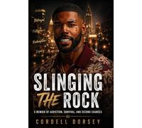 Slinging the Rock: A Memoir of Addiction, Survival, and Second Chances
