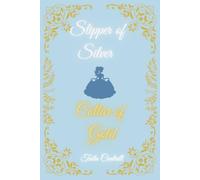 Slipper of Silver, Collar of Gold