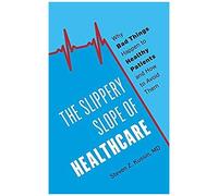 Slippery Slope Of Healthcare