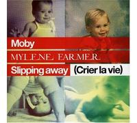 Slipping Away (Crier La Vie) by Moby & Mylene Farmer