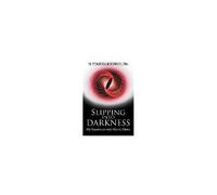 Slipping Into Darkness