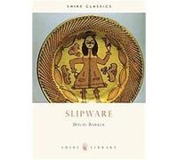 Slipware, Shire Library Classics David Barker (Auteur)