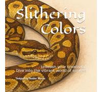 Slithering Colors: Unleash your creativity: Dive into the vibrant world of snakes