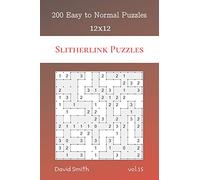 Slitherlink Puzzles - 200 Easy to Normal Puzzles 12x12 vol.15