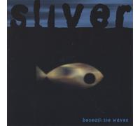 Sliver - Beneath The Waves