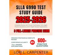 SLLA 6990 Test Study Guide 2025-2026: Complete Review with Proven Technique, Full-Length Practice Questions and In-Depth Answer Explanations