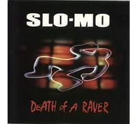 Slo-Mo - Death of a Raver [Import]