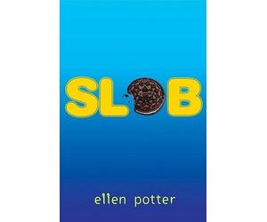 [(Slob )] [Author: Ellen Potter] [May-2009]