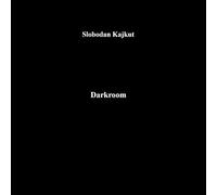 Slobodan Kajkut - Darkroom