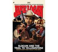 Slocum and the Trail to Yellowstone (Jake Logan) - [Version Originale] Jake Logan (Auteur)