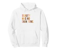 Slogan Amusant « Beauty Has No Skin Tone Melanin Race » Sweat à Capuche